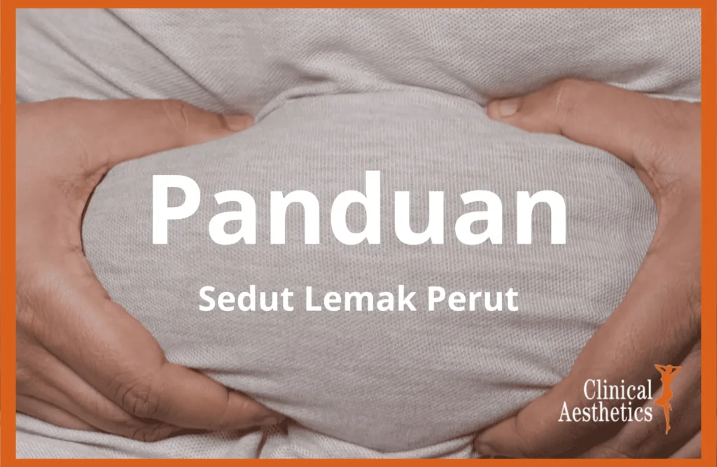 Panduan Sedut Lemak Perut Di Malaysia (Termasuk Kos)