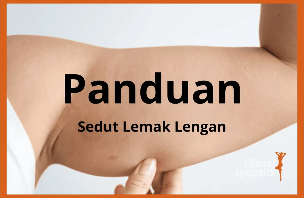 Panduan Sedut Lemak Lengan Di Malaysia (Termasuk Kos)